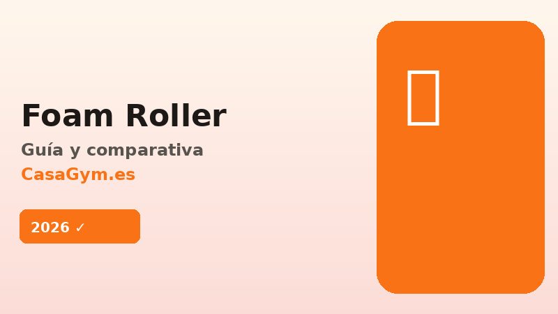 El Mejor Foam Roller de 2026